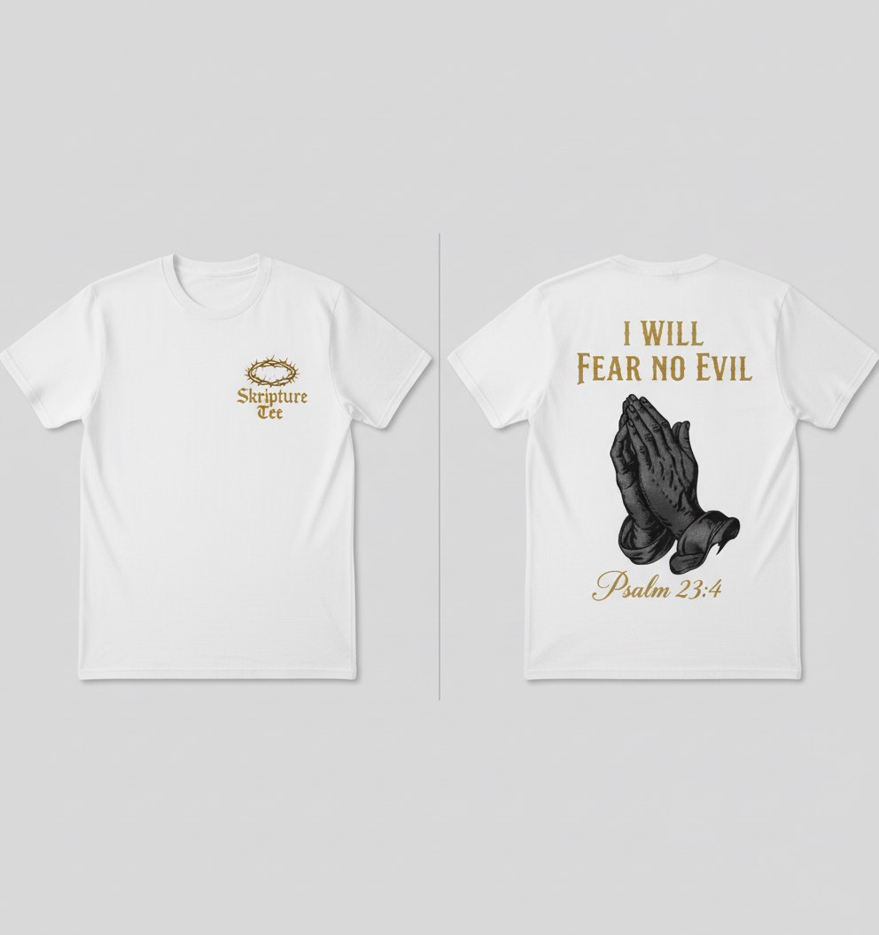 Psalm 23:4 I Will Fear No Evil white faith tee product display front and back view